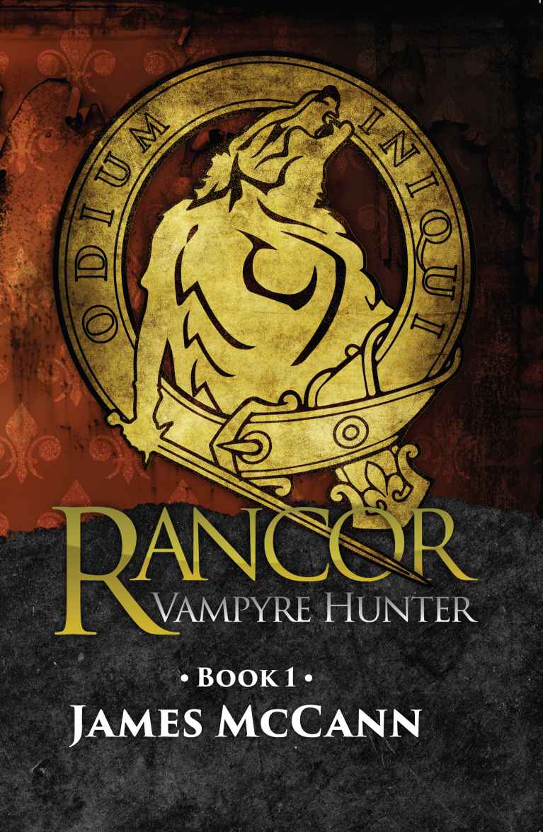 Rancor: Vampyre Hunter (Rancor Chronicles) by James McCann