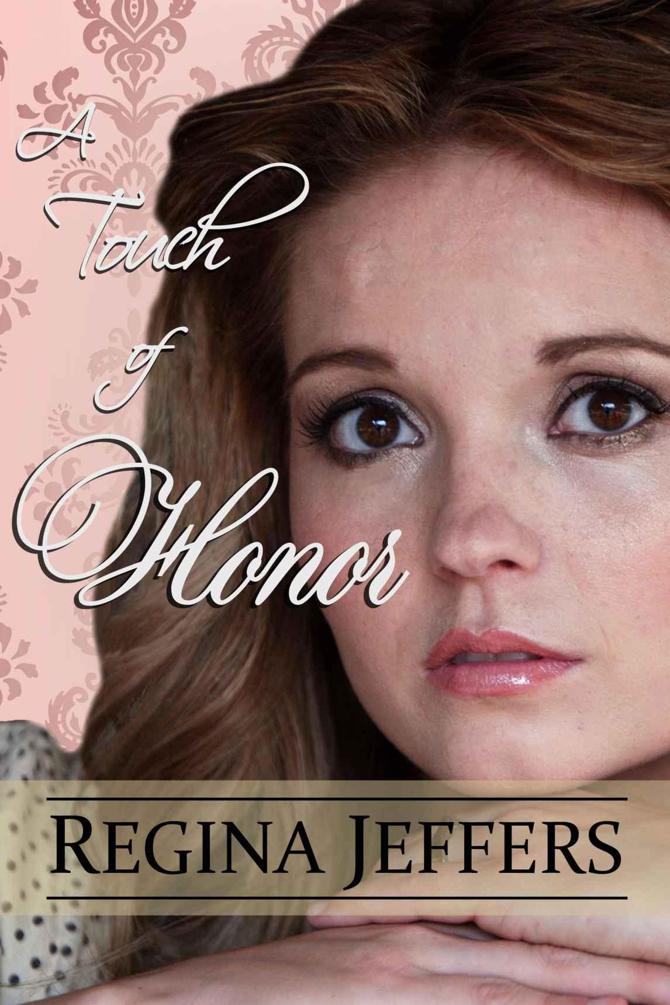 Realm 07 - A Touch of Honor by Regina Jeffers