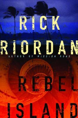 Rebel Island (2007) by Rick Riordan