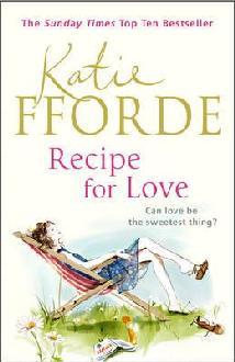 Recipe for Love (2012) by Katie Fforde