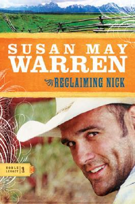 Reclaiming Nick (2006) by Susan May Warren