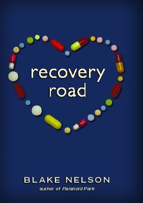 Recovery Road (2011) by Blake Nelson