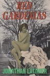 Red Gardenias (1991) by Jonathan Latimer