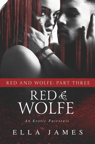 Red & Wolfe, Part III (2000) by Ella James