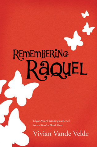 Remembering Raquel (2007) by Vivian Vande Velde