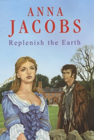 Replenish the Earth (2002) by Anna Jacobs