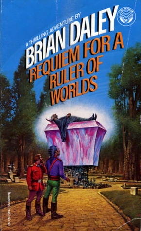 Requiem for a Ruler of Worlds (1985) by Brian Daley