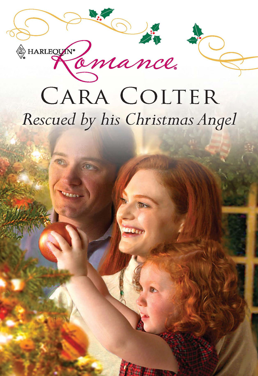 Rescued by his Christmas Angel (2010) by Cara Colter