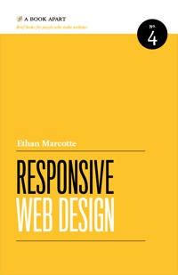 Responsive Web Design (2011) by Ethan Marcotte