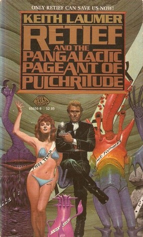 Retief and the Pangalactic Pageant of Pulchritude (1986) by Keith Laumer