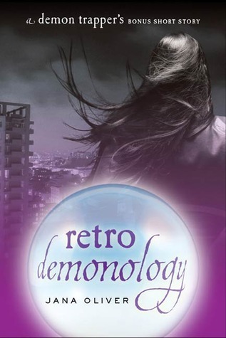 Retro Demonology (2010) by Jana Oliver