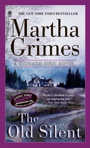 Richard Jury Mysteries 10: The Old Silent by Martha Grimes
