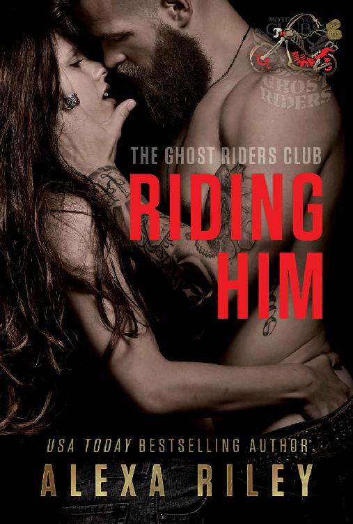 Riding Him (Ghost Riders MC Book 5) by Alexa Riley