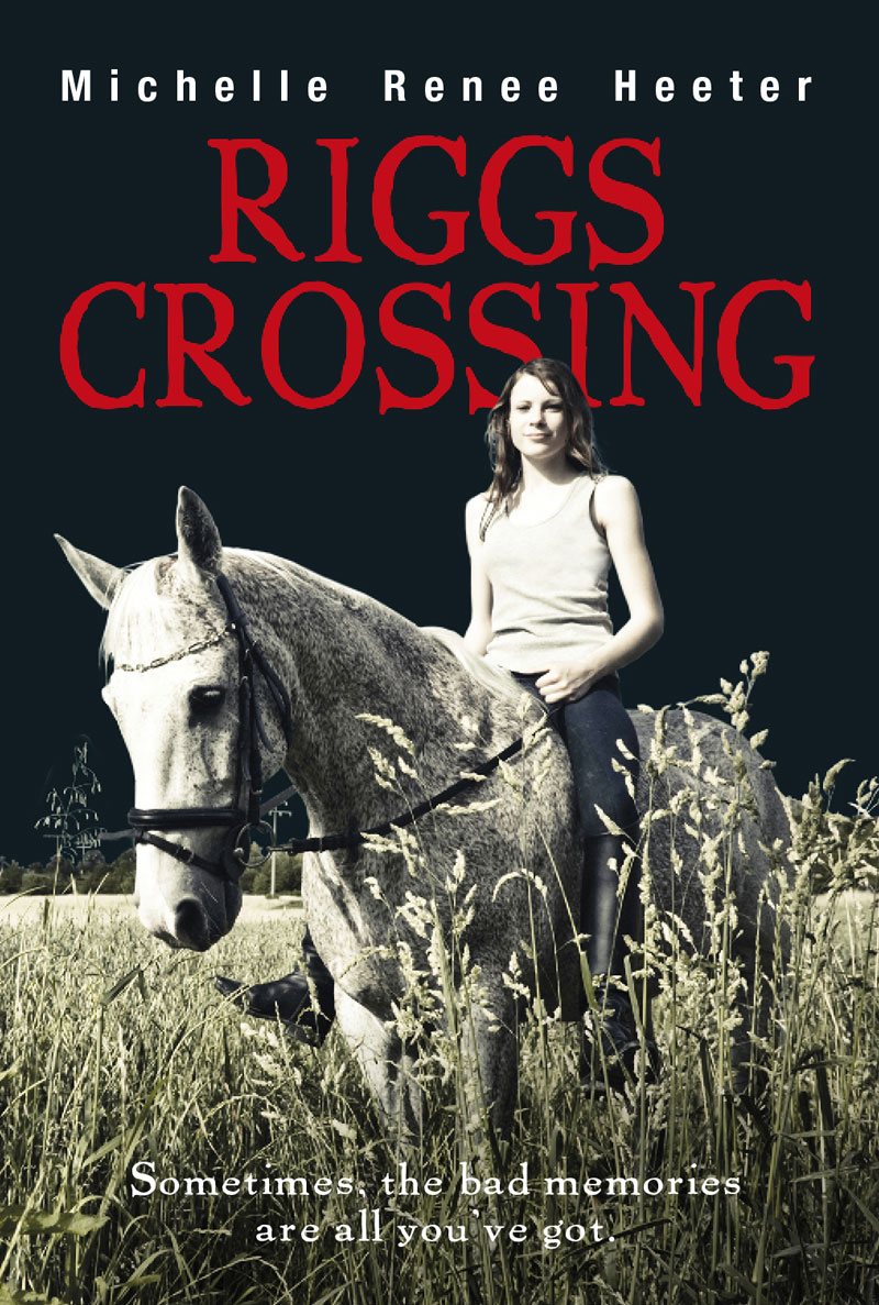 Riggs Crossing by Michelle Heeter