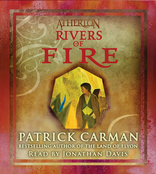 Rivers of Fire (2008) by Patrick Carman