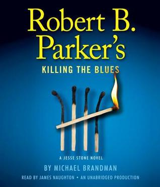 Robert B. Parker's Killing the Blues (2011) by Michael Brandman