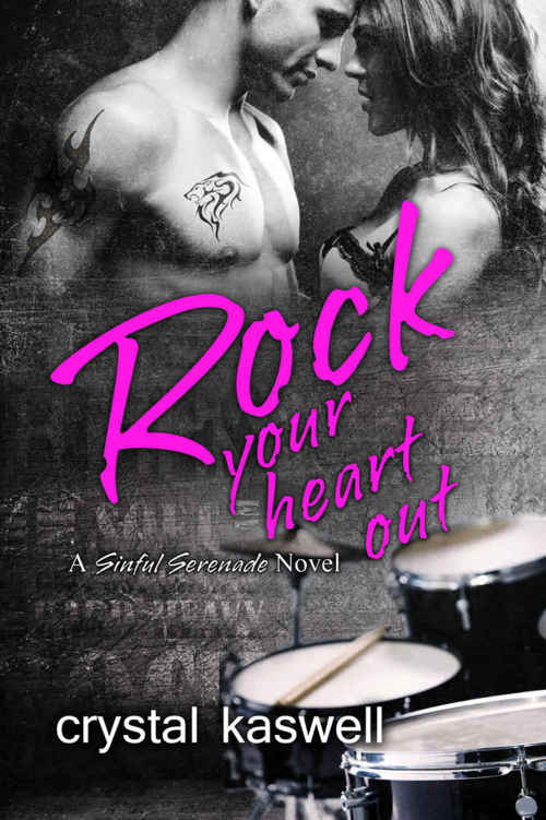 Rock Your Heart Out (Sinful Serenade #3) by Crystal Kaswell
