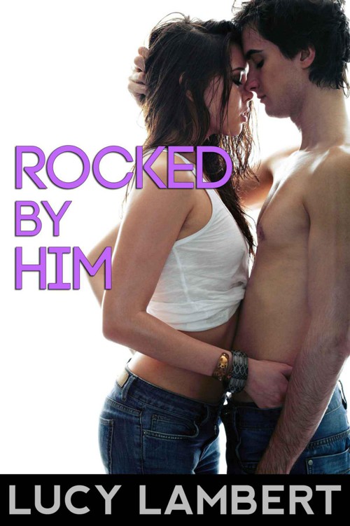 Rocked by Him by Lucy Lambert