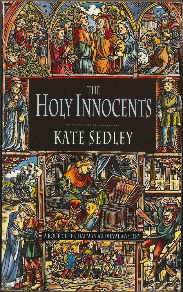 [Roger the Chapman 04] - The Holy Innocents by Kate Sedley