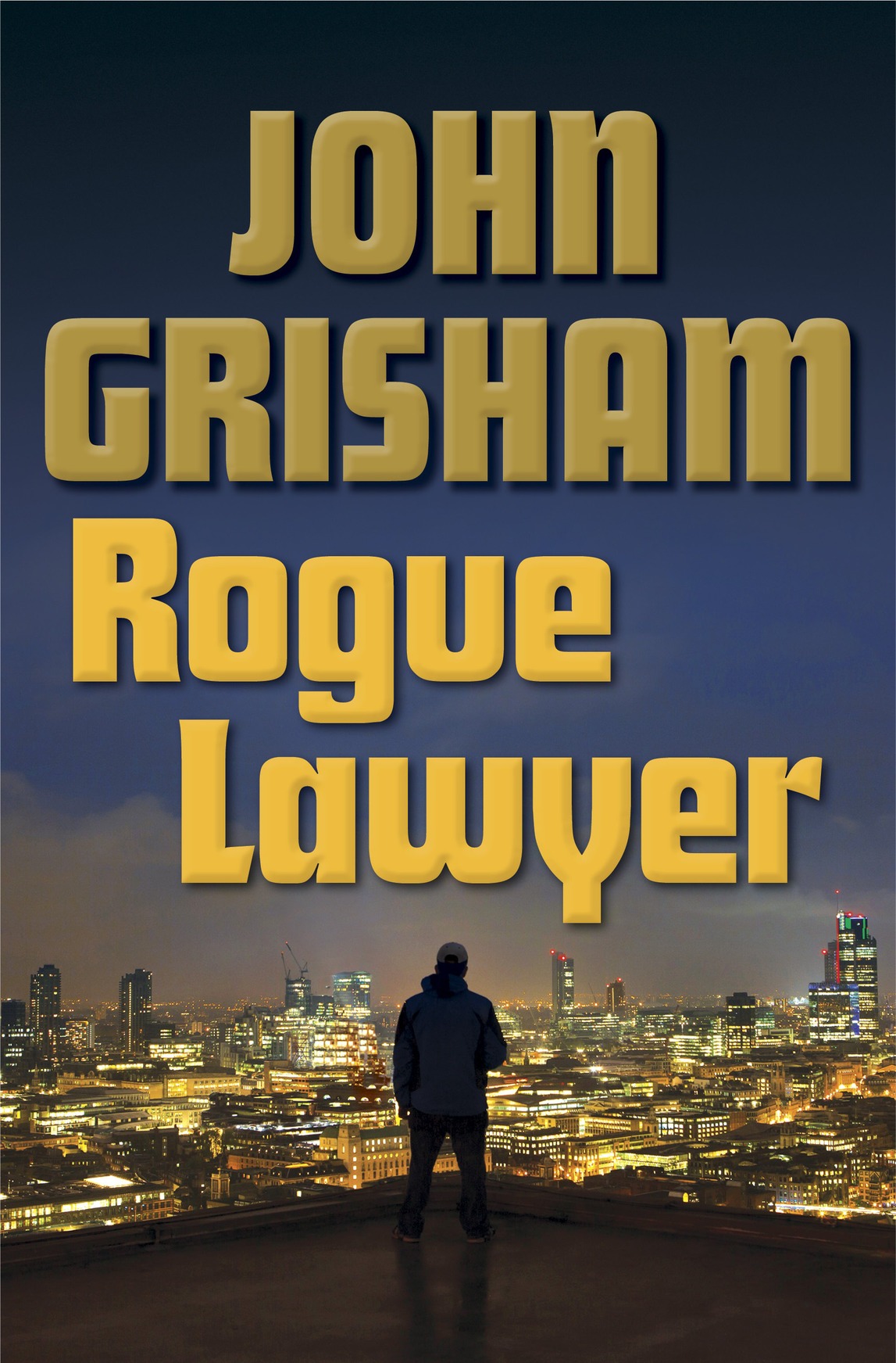 Rogue Lawyer (2015) by John Grisham