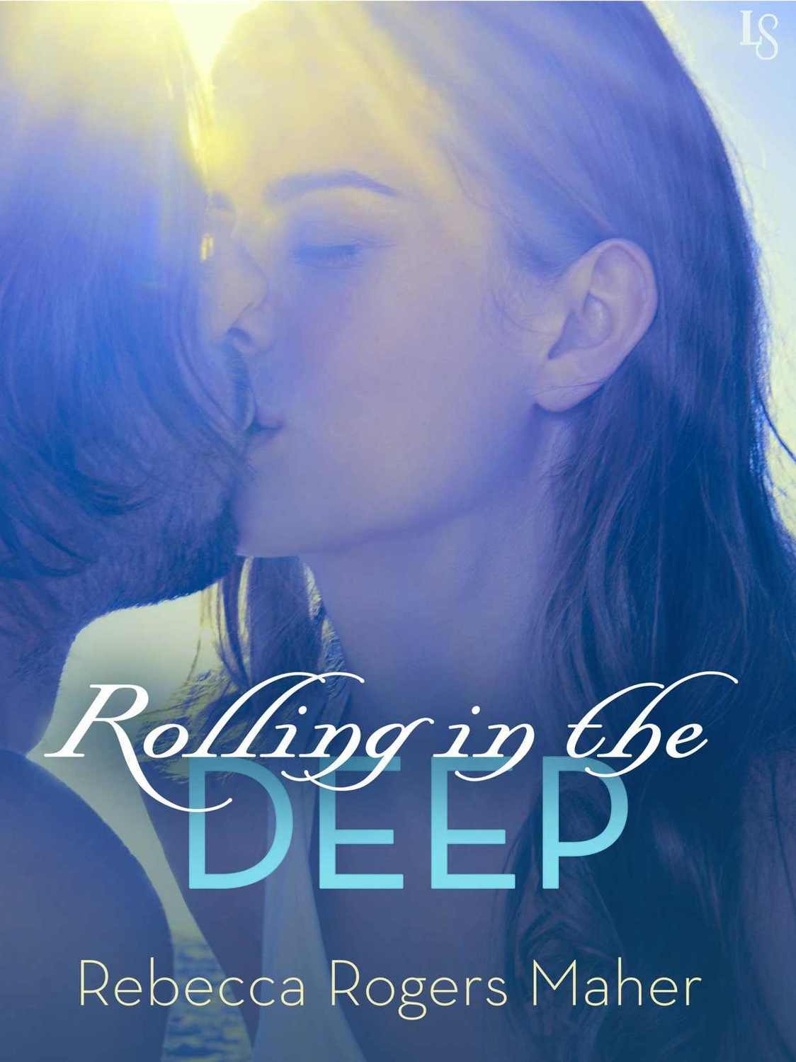 Rolling in the Deep by Rebecca Rogers Maher