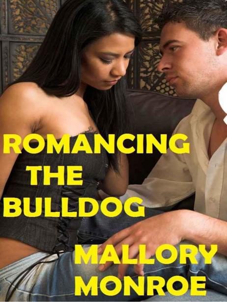 ROMANCING THE BULLDOG by Mallory Monroe