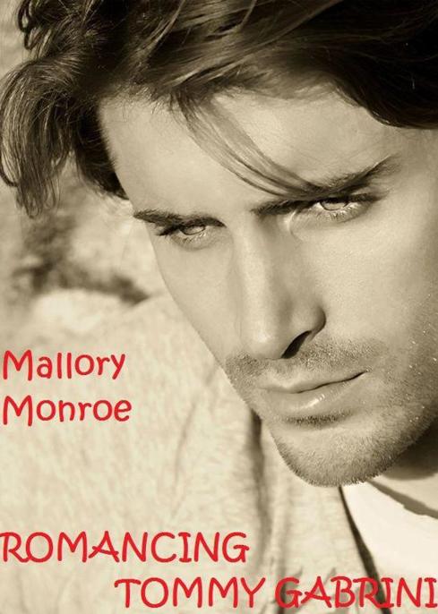 Romancing Tommy Gabrini by Mallory Monroe