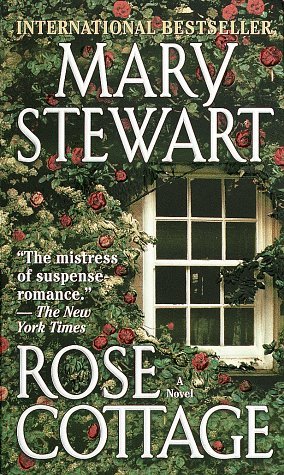 Rose Cottage (1998) by Mary Stewart