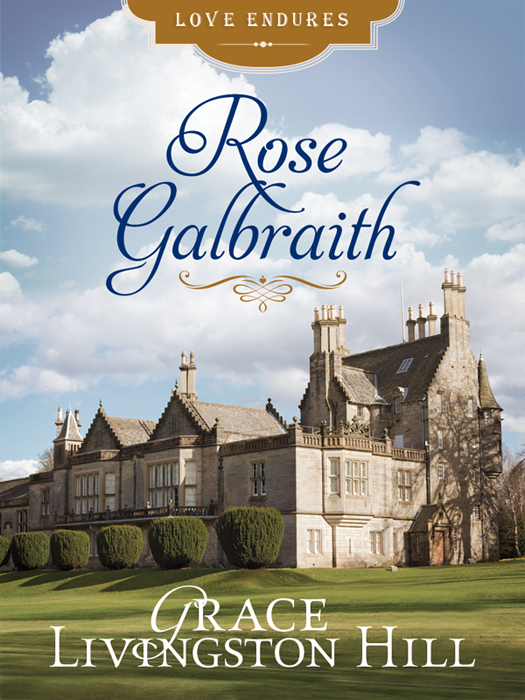 Rose Galbraith (2014) by Grace Livingston Hill