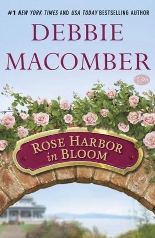 Rose Harbor in Bloom (2013) by Debbie Macomber