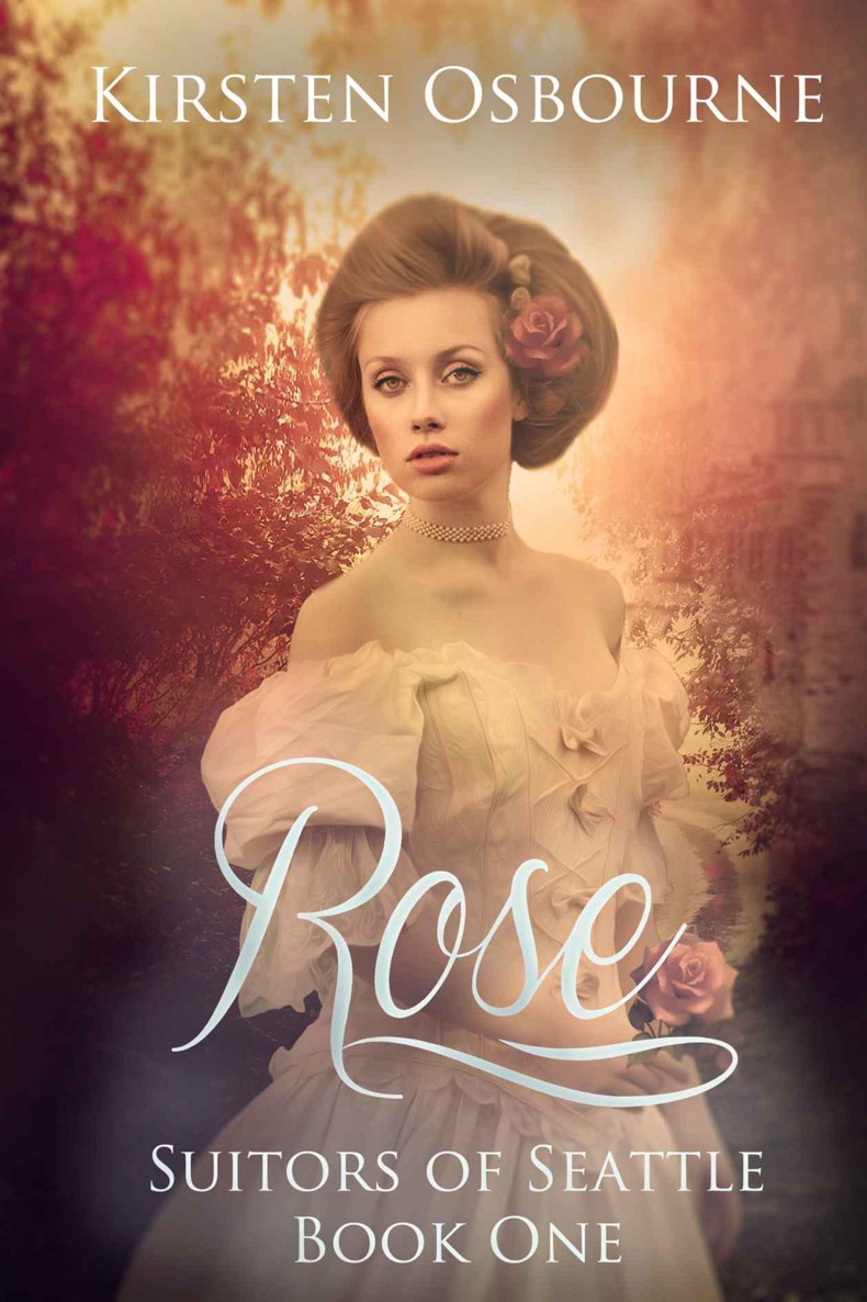 Rose (Suitors of Seattle) by Kirsten Osbourne