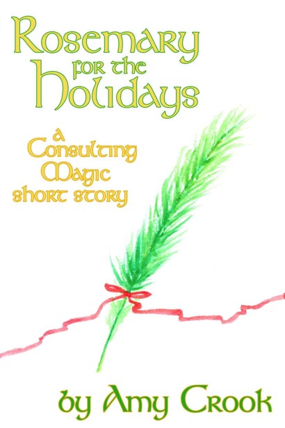 Rosemary for the Holidays (Consulting Magic) by Amy Crook