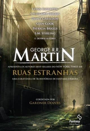 Ruas Estranhas (2012) by George R.R. Martin