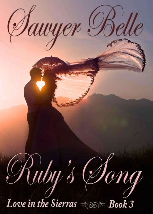 Ruby's Song (Love in the Sierras Book 3) by Unknown
