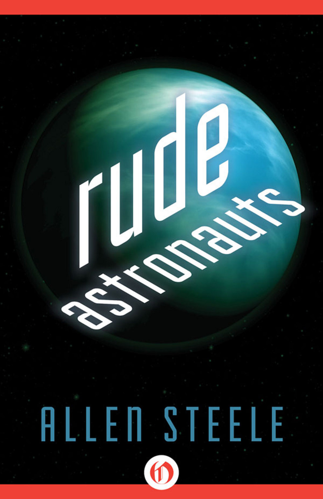 Rude Astronauts by Allen Steele
