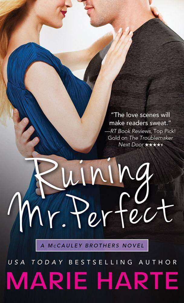 Ruining Mr. Perfect (The McCauley Brothers) by Marie Harte