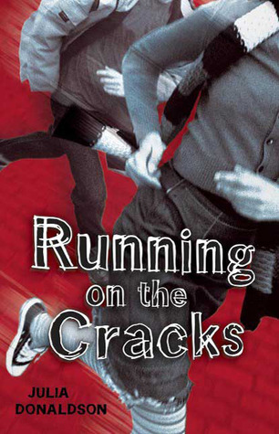 Running on the Cracks (2009) by Julia Donaldson