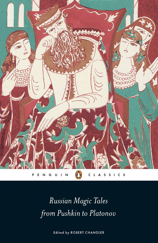 Russian Magic Tales from Pushkin to Platonov (Penguin Classics) by Unknown