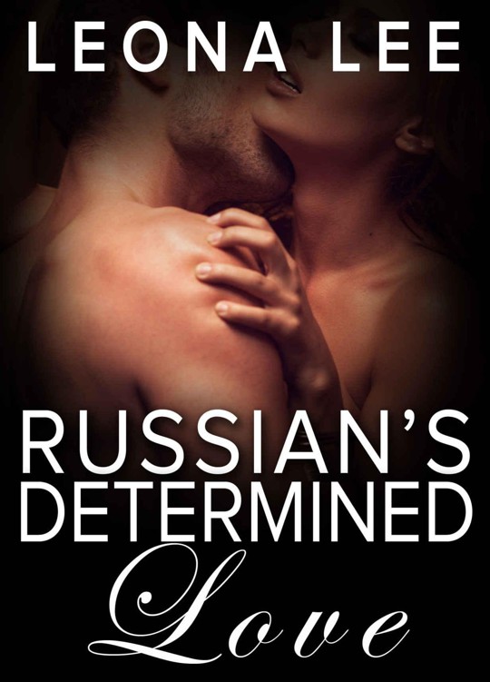 Russian's Determined Love (Drobilka Family Series #3)