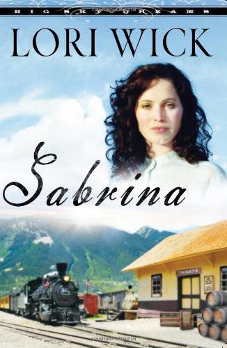 Sabrina (Big Sky Dreams 2) by Lori Wick