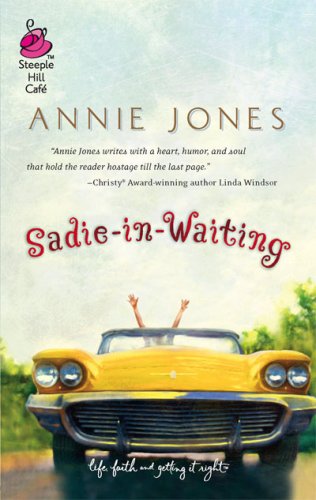 Sadie-In-Waiting (2007) by Annie Jones