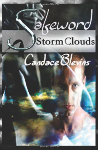 Safeword: Storm Clouds by Candace Blevins