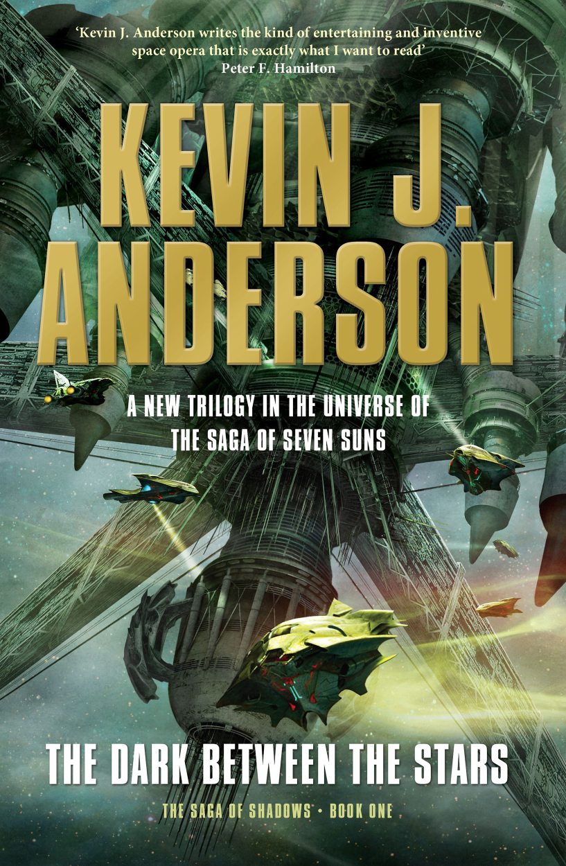 Saga of Shadows 1: The Dark Between the Stars by Kevin J. Anderson