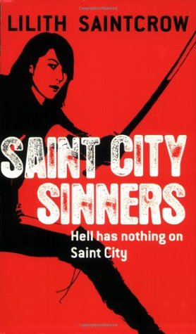 Saint City Sinners (2007) by Lilith Saintcrow
