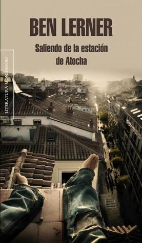 Saliendo de la estación de Atocha (2013) by Ben Lerner