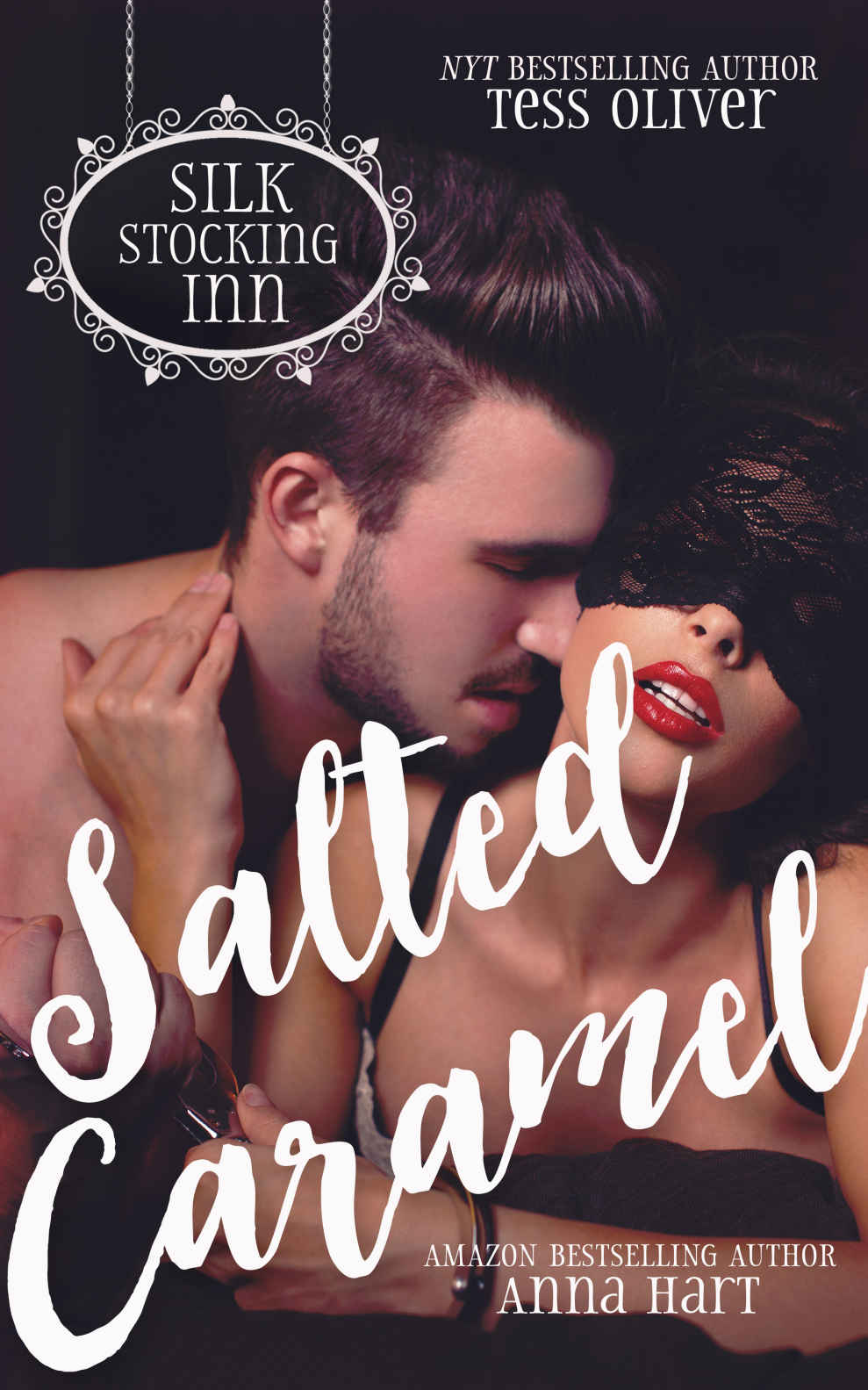Salted Caramel: Sexy Standalone Romance by Tess Oliver