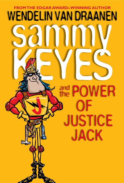 Sammy Keyes and the Power of Justice Jack (2012) by Wendelin Van Draanen