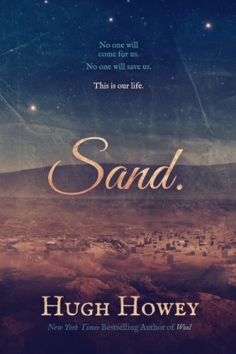 Sand: Omnibus Edition by Hugh Howey