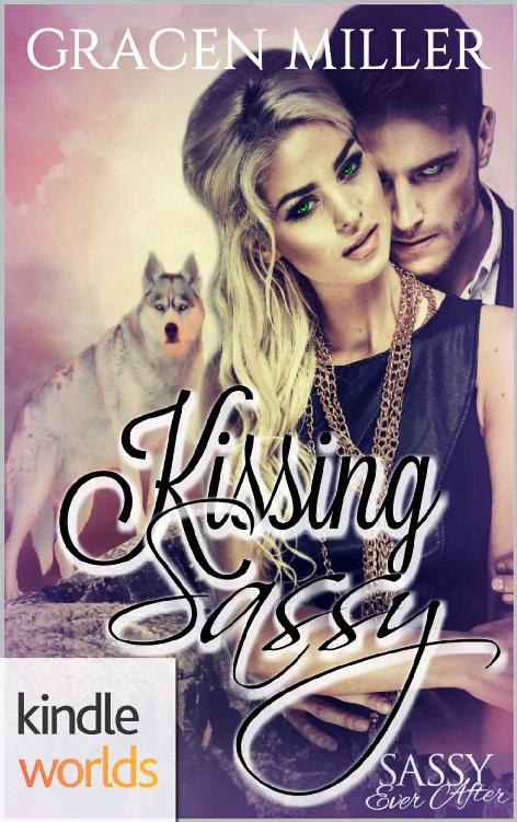 Sassy Ever After: Kissing Sassy (Kindle Worlds Novella)