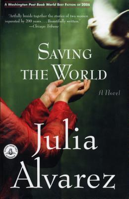 Saving the World (2007) by Julia Alvarez